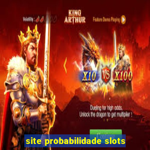 site probabilidade slots